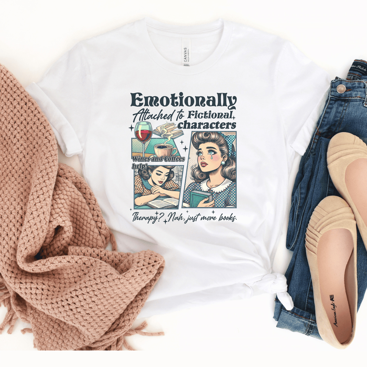 Emotionally Attached No Therapy Needed T-Shirt
