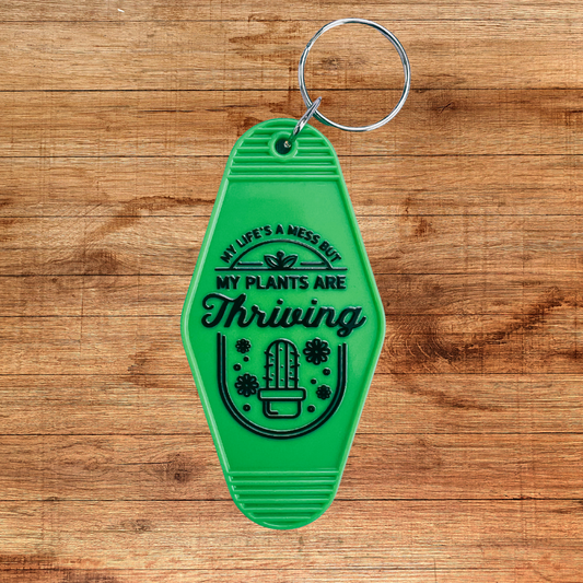 Plants Are Thriving/Life's A Mess Motel Keychain