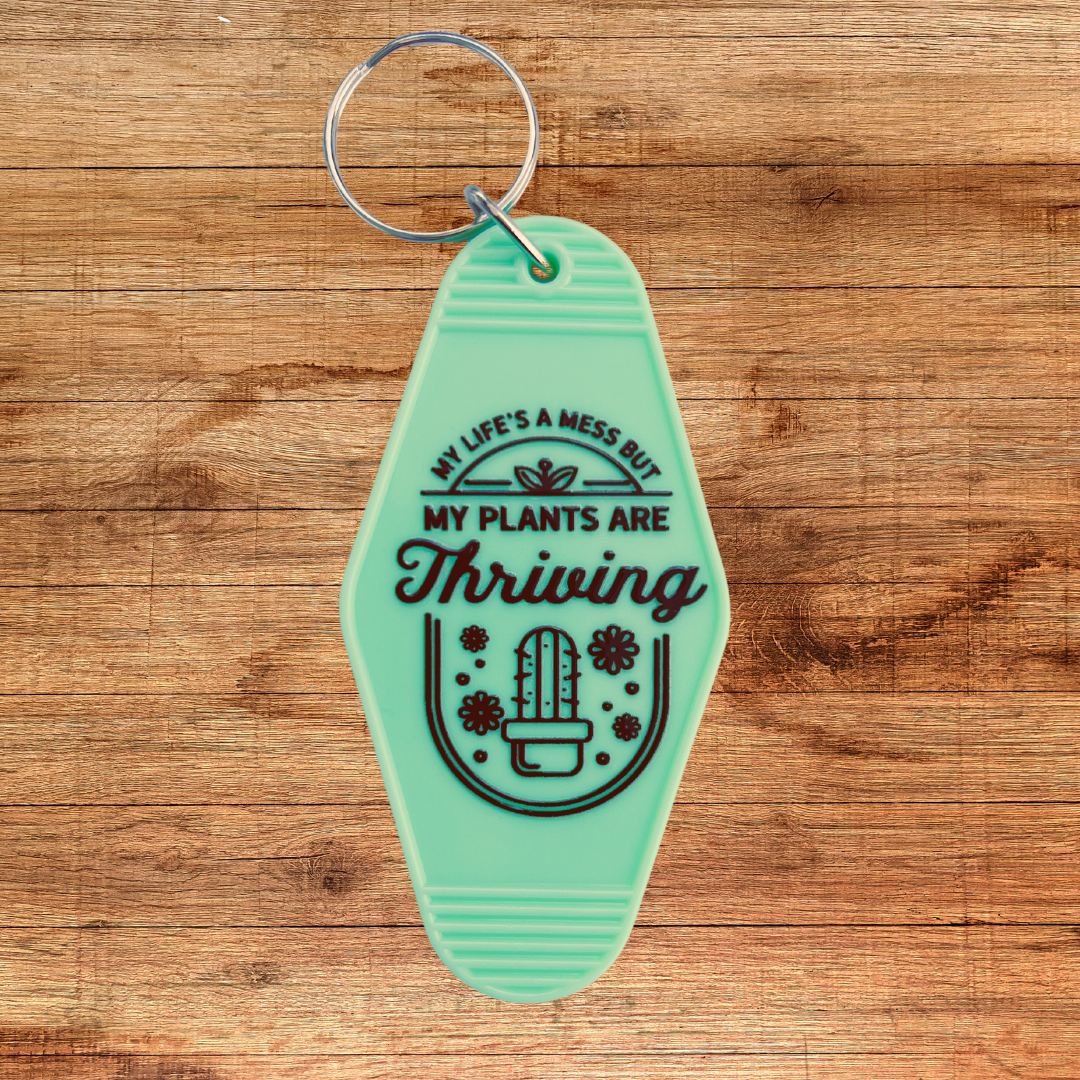 Plants Are Thriving/Life's A Mess Motel Keychain