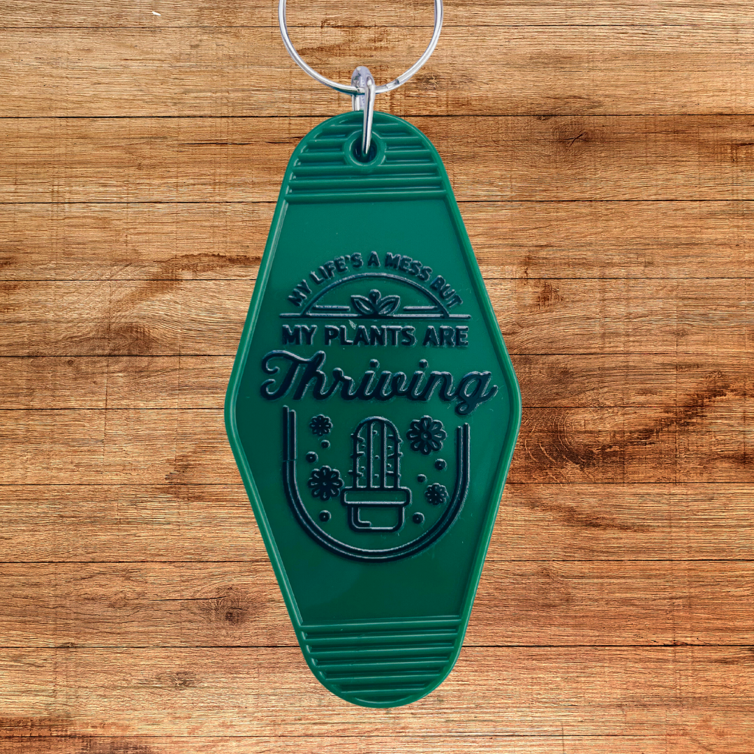 Plants Are Thriving/Life's A Mess Motel Keychain