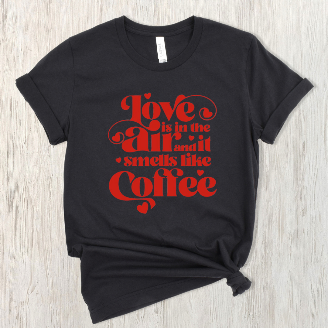 Love Smells Like Coffee T-Shirt